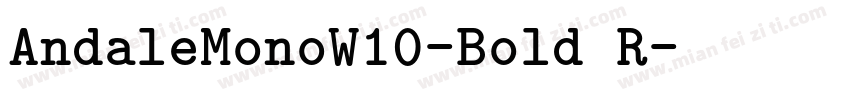 AndaleMonoW10-Bold R字体转换